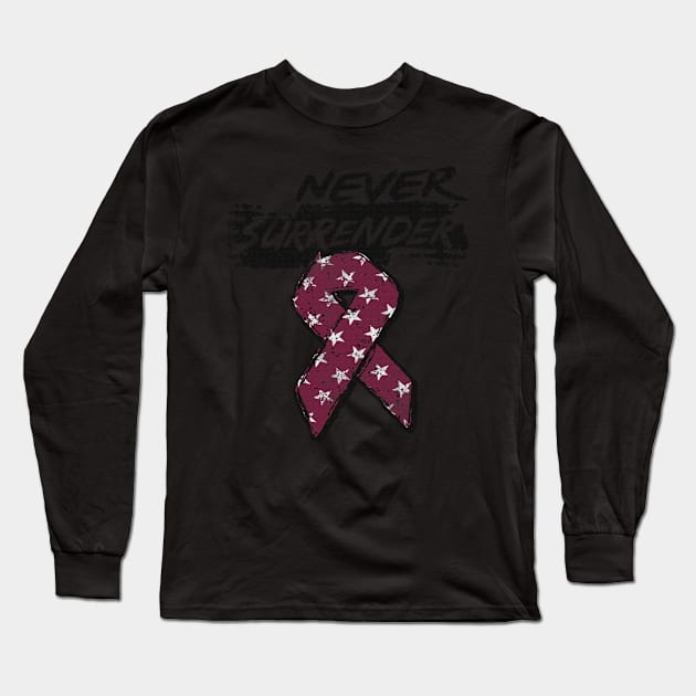 Never Surrender Sickle Cell Awareness Burgundy Ribbon Warrior Long Sleeve T-Shirt by celsaclaudio506